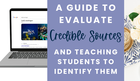 What Are Credible Sources? A Guide to Evaluating Web Sources and Teaching Students to Identify Them