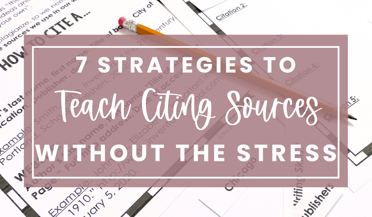 7 Strategies to Teach Students How to Cite Sources (Without the Stress ...